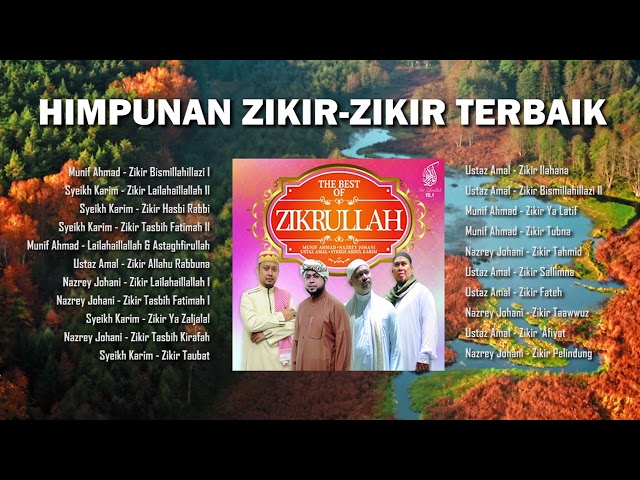 Himpunan Zikir Zikir Terbaik 2022 - Munif Ahmad, Nazrey Johani, Ustaz Amal & Syeikh Abdul Karim