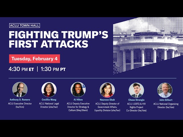 ACLU Town Hall: Fighting Trump’s First Attacks