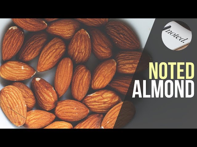 Noted: Ep. 11 - Almond