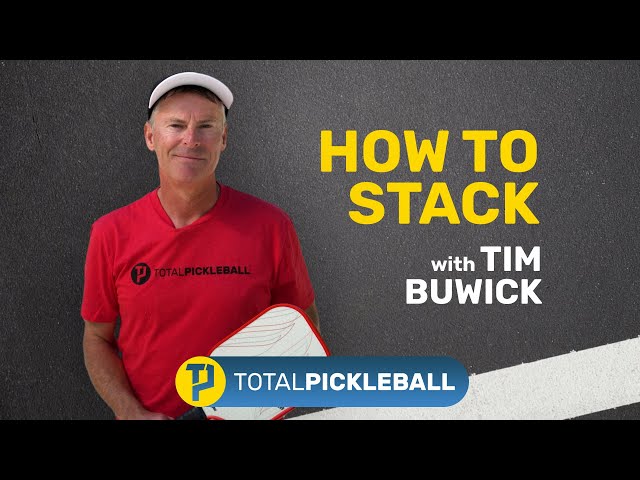 Pickleball Stacking? What is Pickleball Stacking and how to use it. ft. Tim Buwick