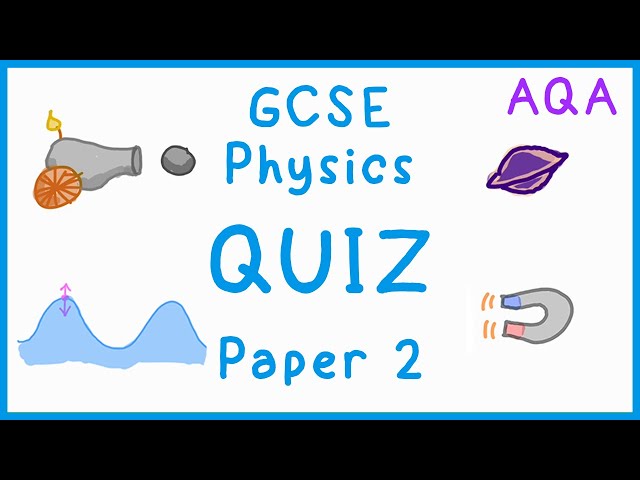 GCSE Physics Paper 2 Quiz (AQA)