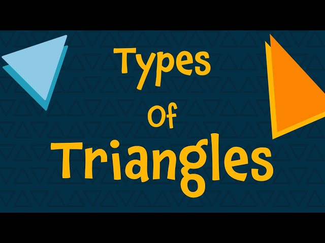 Types Of Triangles And Their Properties