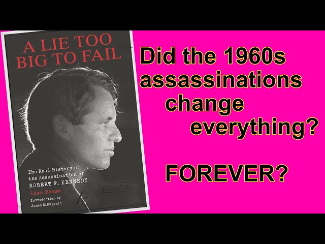 How was RFK killed. A Lie Too Big to Fail by Lisa Pease