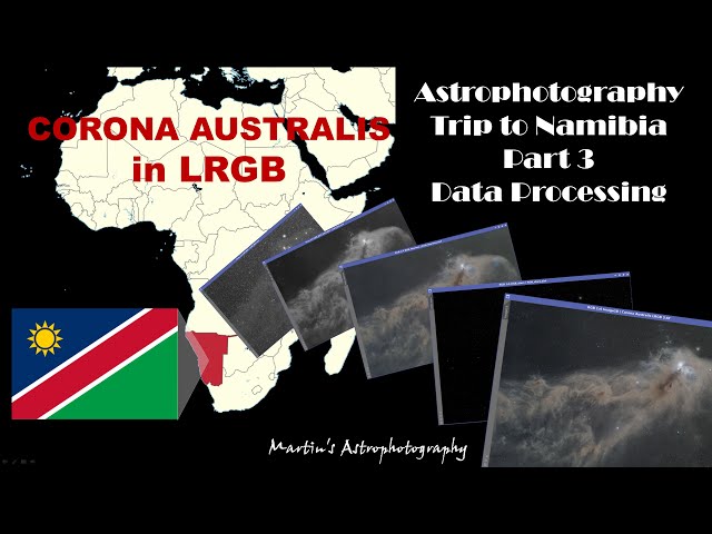 Namibia Part 3 - Processing the Corona Australis LRGB data in PixInsight