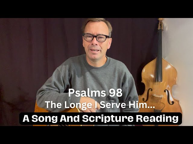 Psalm 98: Song And Bible Reading For Today -November 29,2024