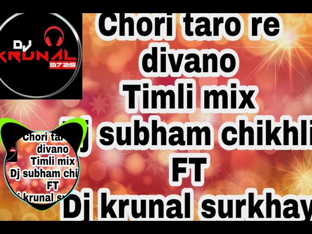 Chori tari re divano gujrati  new timli mix song 2022 Dj subham chikhli FT Dj Krunal surkhay