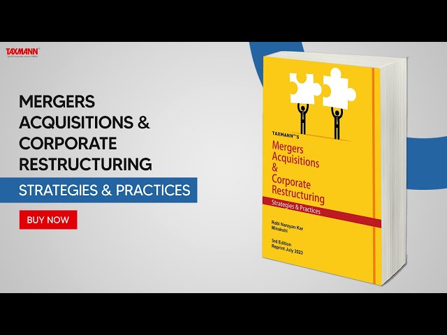 Taxmann's Mergers Acquisitions & Corporate Restructuring | Strategies & Practices