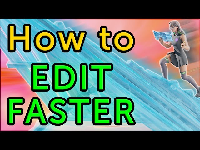 🦊 EDIT FASTER 🦊 ANY PING | Fortnite Tips & Tricks | PC & Console