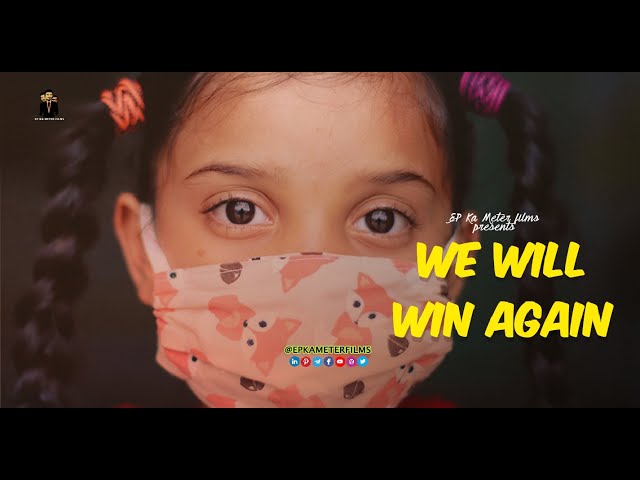 We We will win again | Corona virus pandemic | India against corona | Lockdown | EP Ka Meter Films