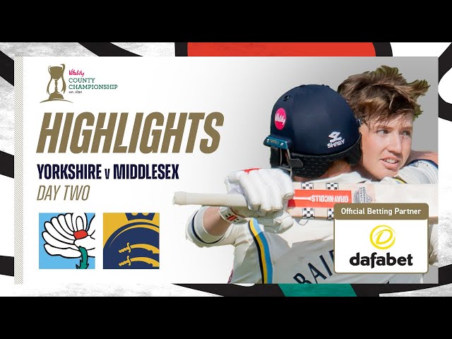 Highlights: Yorkshire vs Middlesex - Day Two | George Hill's highest first-class knock