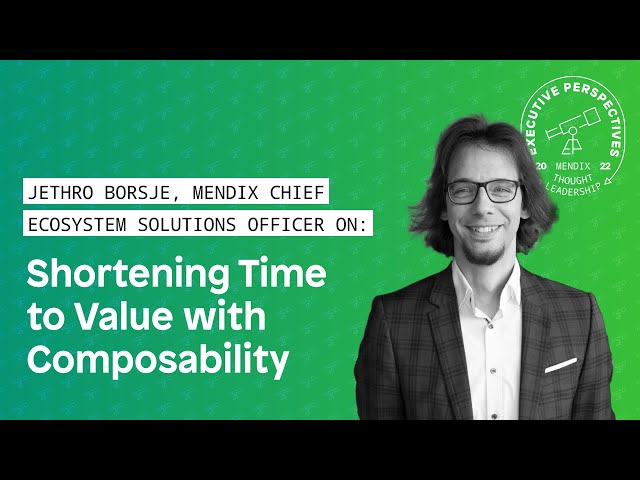 Shortening Time to Value with Composability with Jethro, Chief Ecosystem Solutions Officer