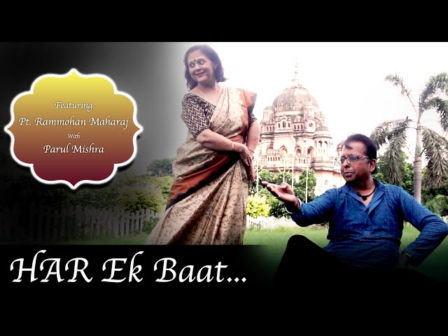 Har Ek Baat | Kathak Guru Pt. Rammohan Maharaj |Parul Mishra| Sanjay Leela Bhansali |Pratibha Baghel