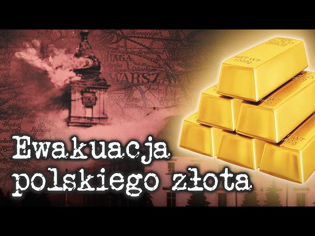 Jak ratowano polskie ZŁOTO? Kulisy ewakuacji skarbu Rzeczypospolitej