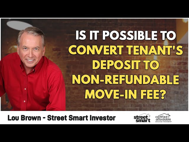 Is It Possible To Convert Tenant's Deposit To Non-Refundable Move-In Fee? | Lou Brown