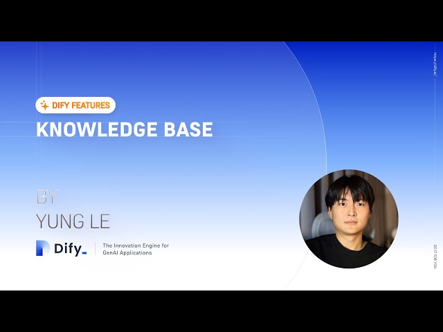 Dify's Feature Step by Step: Knowledge Base