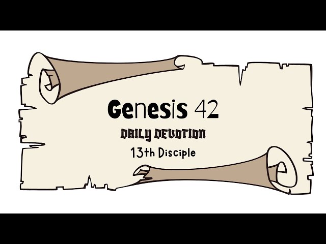 Day 42┃Genesis 42┃13th Disciple