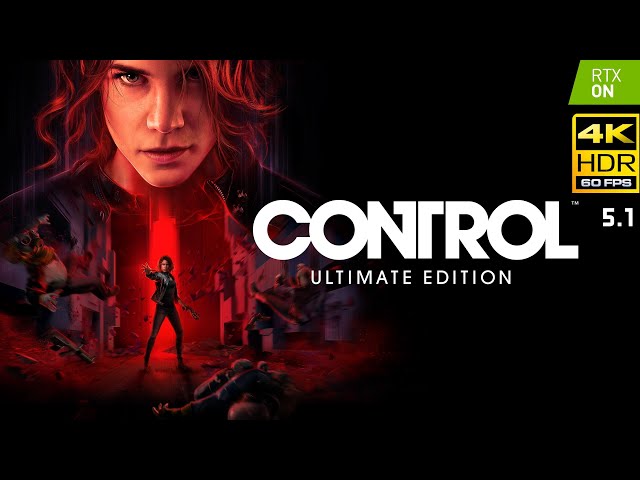 Control Ultimate Edition - Part3 |  FirstPlayThrough  | Ultra 4K HDR 60FPS RTX ON