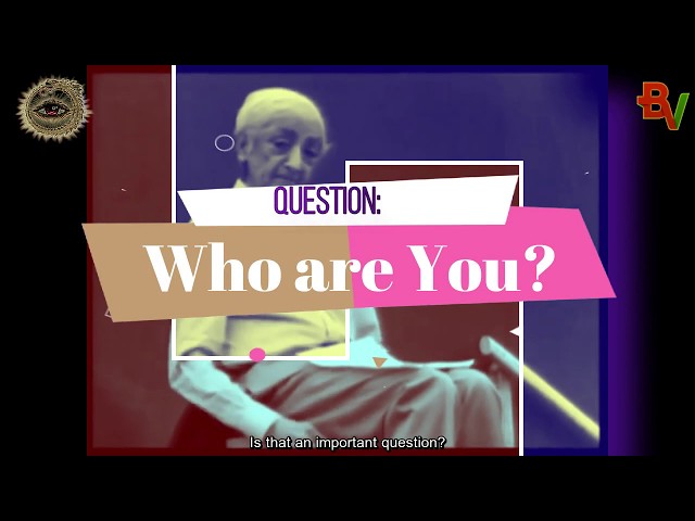 Who are you(আমি কে)? Answered by j. Krishnamurti বাংলা ডাবিং