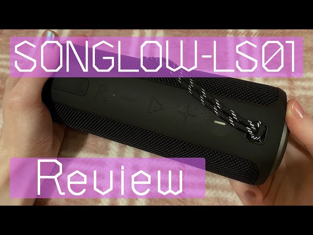 Reviewing the SONGLOW-LS01 Bluetooth Speaker