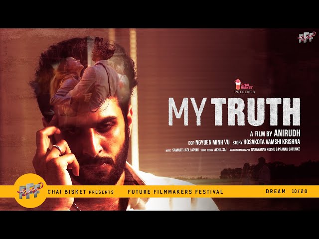 My Truth | A Psychological Thriller Film By Anirudh | FFF - New Dream 10/20 | Chai Bisket