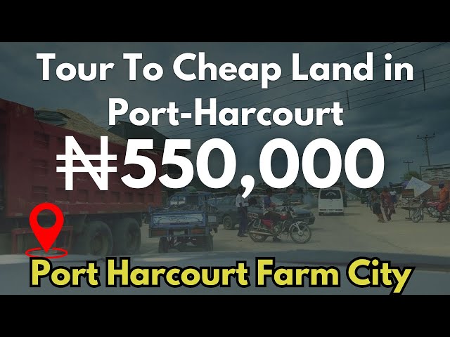 Tour A N550,000 Cheap Land Investment In Port Harcourt Near Rivers State University || PH Farm City