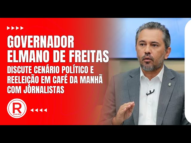 Governador Elmano de Freitas discute cenário político e reeleição em café da manhã com jornalistas