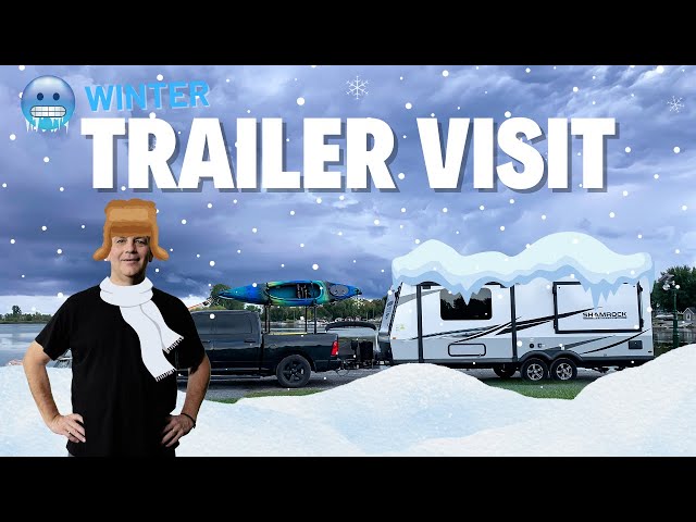 Behind the Scenes - Visiting the Trailer in Winter