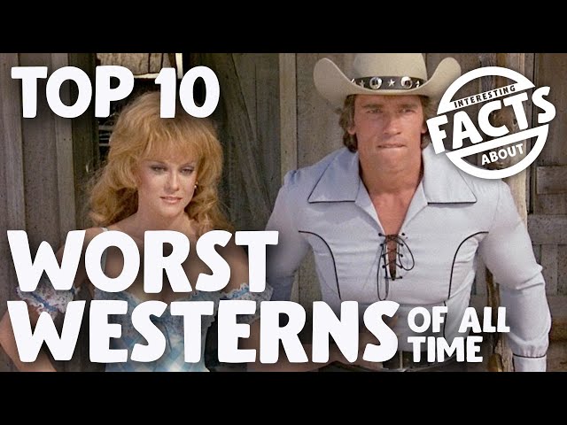 Top 10 Worst Western movies of all time