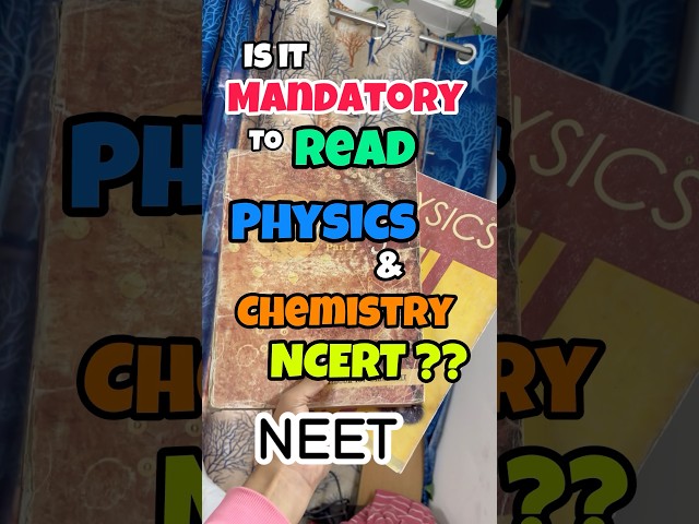 Is it mandatory to Read physics & physical chemistry NCERT for NEET ?? #neet #aiims #physics