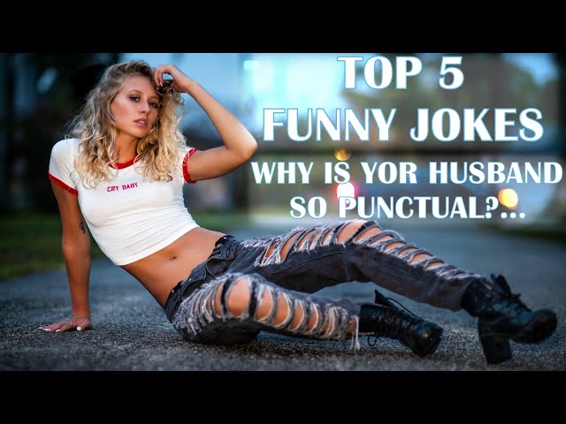 Crack Up with Laughter: Top 5 Funniest Jokes - Why Is Your Husband So Punctual?