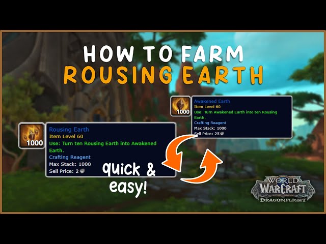 How to Farm Rousing Earth/Awakened Earth! 10.0 WoW Dragonflight