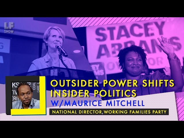 Outsider Power Shifts Insider Politics: Working Families' Maurice Mitchell