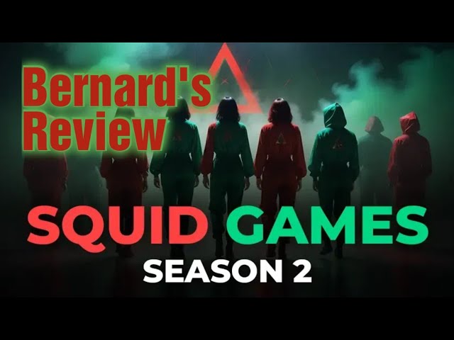 Squid Game Season 2   Bernard's Review   "456 Back For More?"