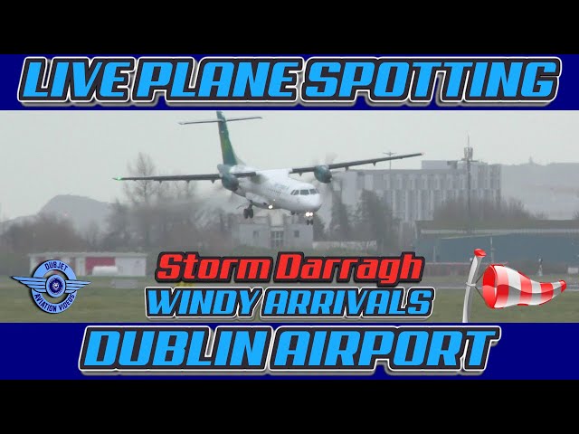 Storm Darragh - Extreme Winds  - Dublin Airport LIVE Plane Spotting Ireland ✈️ 07/12/2024