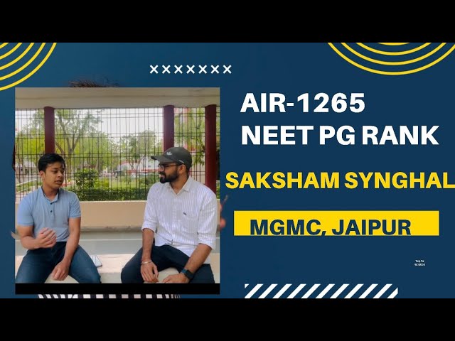 NEET PG Rank AIR-1265 in 1st attempt | Saksham Synghal | MGMC | Part-1 | Mgmc Talks