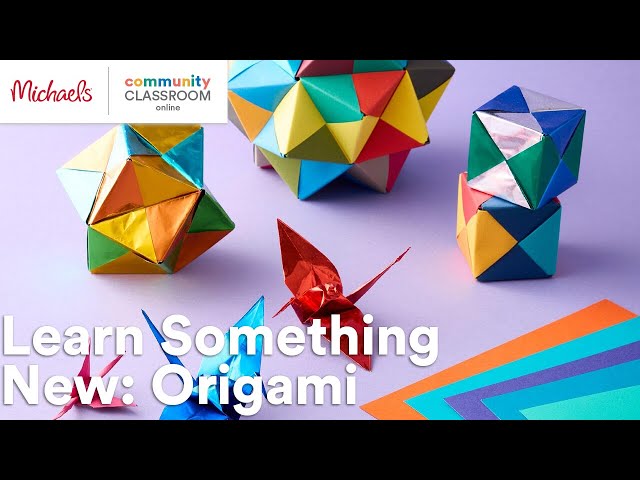 Online Class: Learn Something New: Origami | Michaels