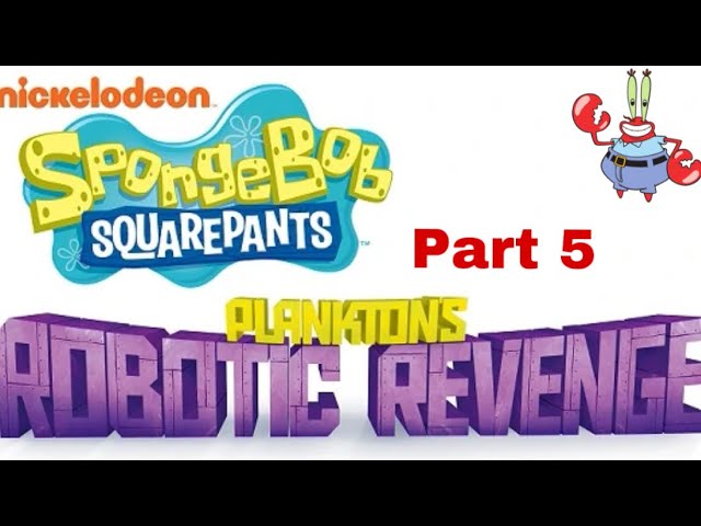 Let’s Play SpongeBob SquarePants: Plankton’s Robotic Revenge Part 5