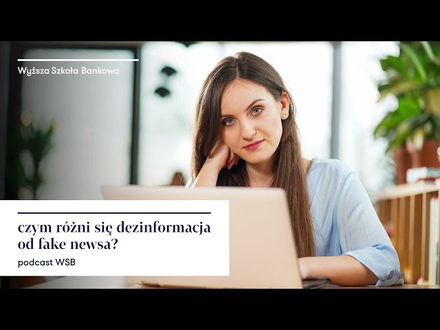 Czym różni się dezinformacja od fake newsa?