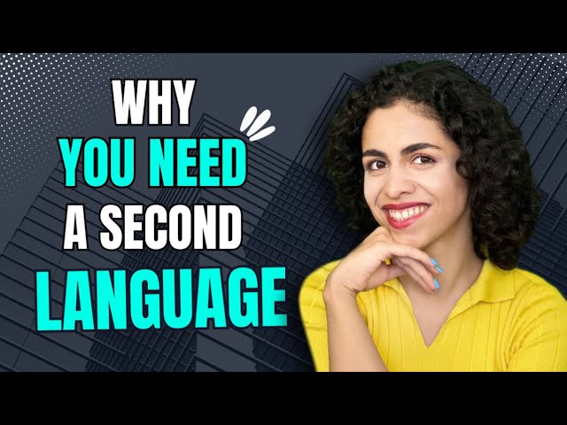 Why Everybody Has To Learn A Foreign Language In Life?