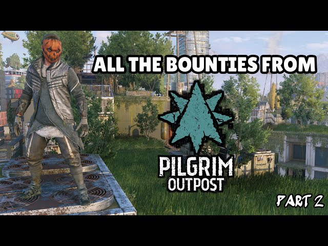 Pilgrim Outpost Bounties Guide, Dying light 2 Bounties