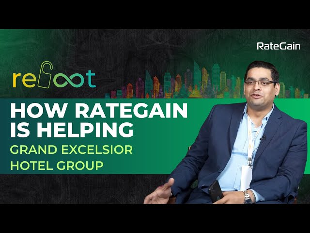 Why Grand Excelsior Hotel Group Loves RateGain's Distribution & Rate Intelligence Products