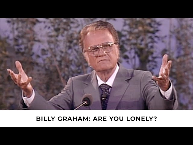 Loneliness | Billy Graham Classic Sermon