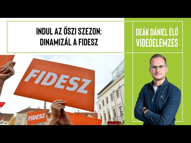 Indul az őszi szezon: dinamizál a Fidesz