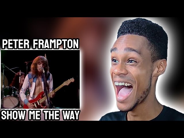 Peter Frampton - Show Me The Way | FIRST TIME REACTION