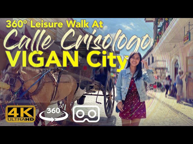 360°VR - Calle Crisologo  - Vigan, Philippines - Use 360°VR Goggles