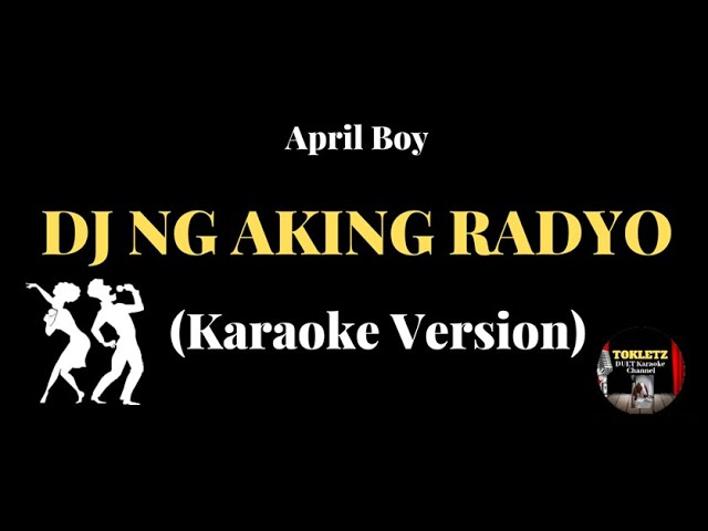 DJ NG AKING RADYO-April Boy (HD Karaoke Version)