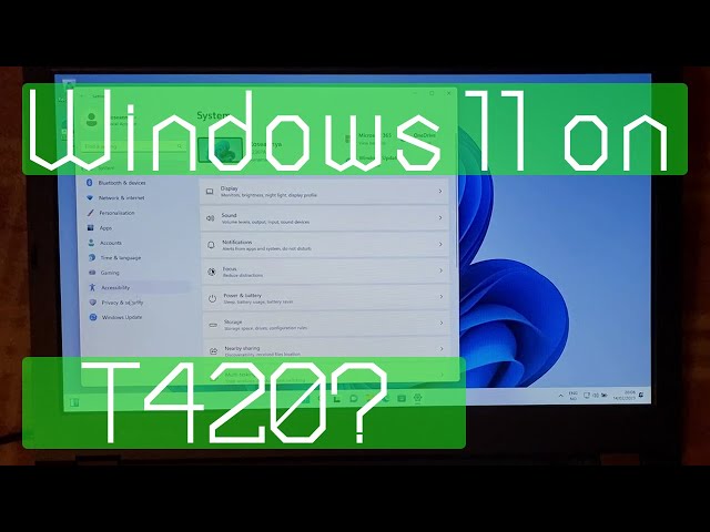 Tutorial: Running Windows 11 on a Lenovo ThinkPad T420 (2nd Gen Intel Core i5)