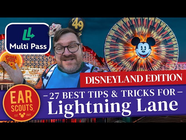 Lightning Lane at Disneyland: Our 27 Best Multi Pass Tips for Disneyland & California Adventure