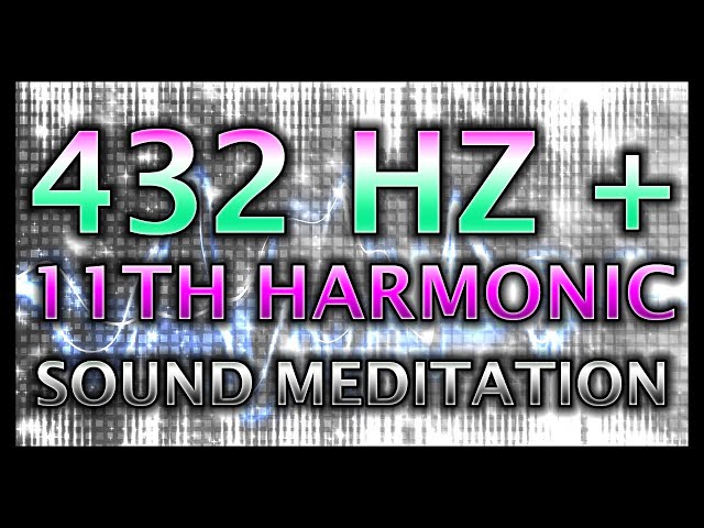 432 Hz + 11th Harmonic Frequency ᴴᴰ -  (Pure Tone Sine Wave)