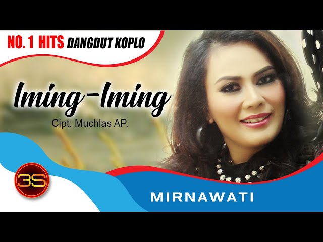 Mirnawati - Iming Iming ( Official Music Video )